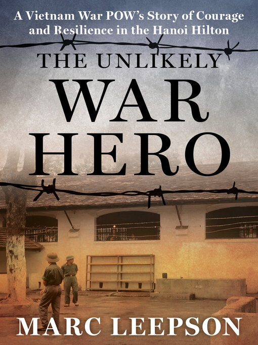 Title details for The Unlikely War Hero by Marc Leepson - Available